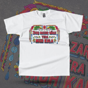 Buri Nazar Wale Tera Muh Kala Premium Tee