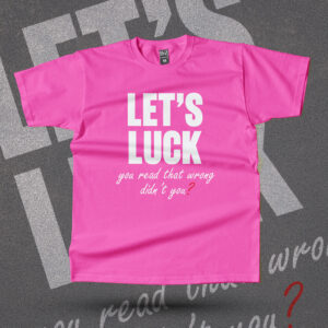 Let’s Luck Unisex Crew Neck T-Shirt